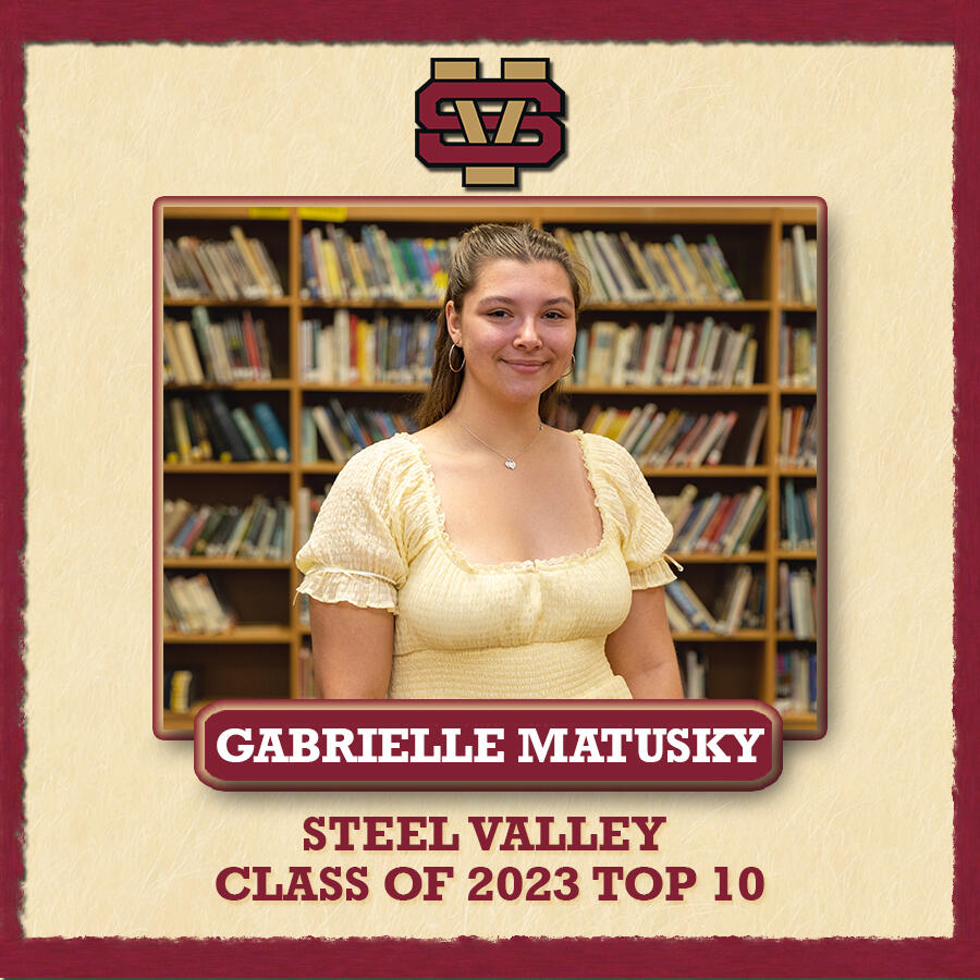 A graphic showing an image of Gabrielle Matusky with the text Steel Valley Class of 2023 Top 10